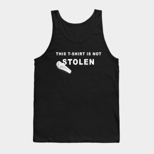 This t-shirt is not stolen Tank Top